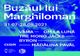 „Buzăul lui Marghiloman” este un festival care cinstește memoria lui Alexandru Marghiloman